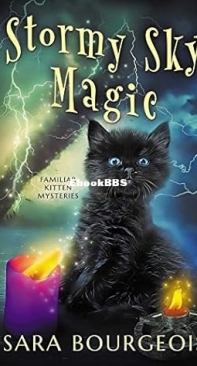 Stormy Sky Magic - Familiar Kitten Mysteries 9 - Sara Bourgeois - English