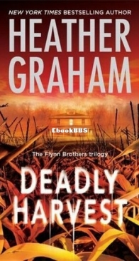 Deadly Harvest - Flynn Brothers 2 - Heather Graham - English