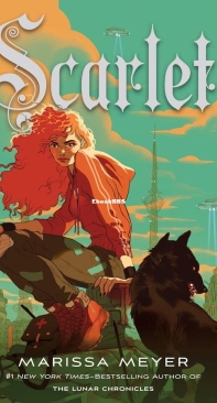 Scarlet - Lunar Chronicles 02 - Marissa Meyer - English