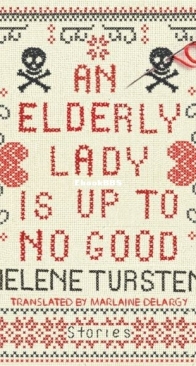 An Elderly Lady Is Up to No Good - Elderly Lady 1 - Helene Tursten - English