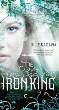 The Iron King - The Iron Fey 1 - Julie Kagawa - English