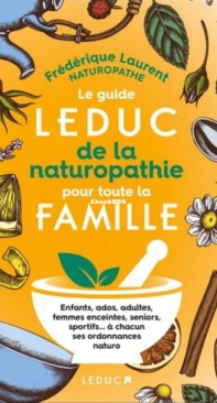 Le Guide Leduc De La Naturopathie - Frédérique Laurent - French