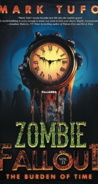 The Burden of Time - Zombie Fallout Book 21 - Mark Tufo - English