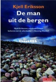 De Man Uit De Bergen - Ann Lindell 7 - Kjell Eriksson - Dutch