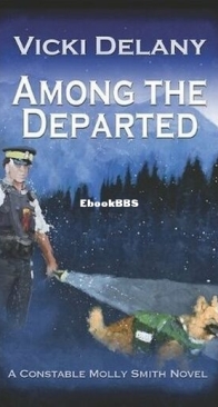 Among the Departed - Constable Molly Smith Mystery 5 - Vicki Delany - English