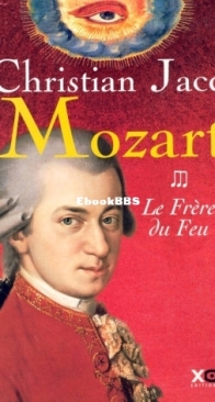 Le Frère Du Feu - Mozart 03 - Christian Jacq - French