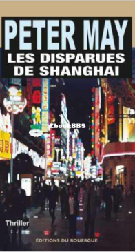 Les Disparues De Shanghai - Série Chinoise 03 - Peter May - French