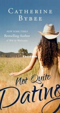 Not Quite Dating - Not Quite 1 - Catherine Bybee - English
