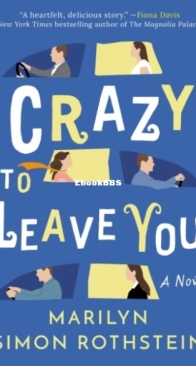 Crazy To Leave You - Marilyn Simon Rothstein - English