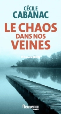 Le Chaos Dans Nos Veines - Cécile Cabanac - French