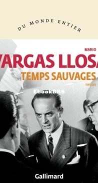 Temps Sauvages - Mario Vargas Llosa - French