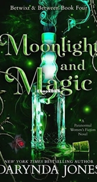 Moonlight and Magic - Betwixt and Between 4 - Jones Darynda - English