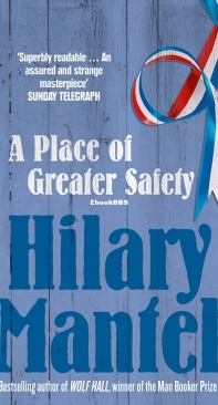 A Place of Greater Safety by Hilary Mantel - English