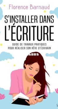S'Installer Dans L'Ecriture - Florence Barnaud - French