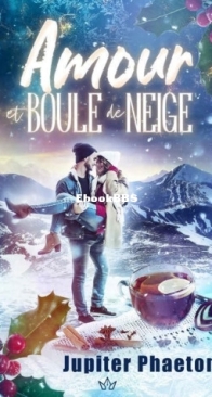 Amour Et Boule De Neige - Jupiter Phaeton - French