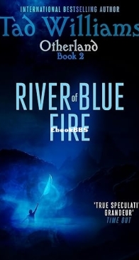 River Of Blue Fire - Otherland 02 - Tad Williams - English