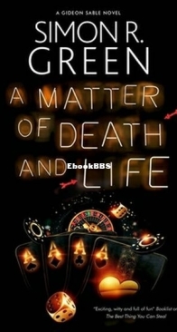 A Matter of Death and Life Gideon - Gideon Sable 2 - Simon R. Green - English