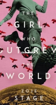 The Girl Who Outgrew The World - Zoje Stage - English
