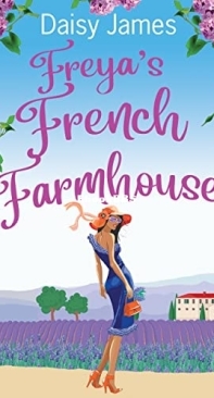 Freya's French Farmhouse - Daisy James - English