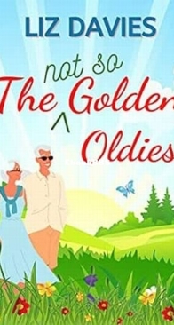 The Not So Golden Oldies - Liz Davies - English