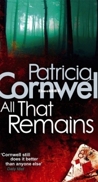 All That Remains [Kay Scarpetta #3] - Patricia Cornwell - English