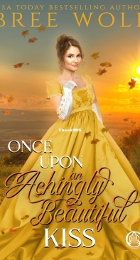 Once Upon an Achingly Beautiful Kiss - The Whickertons in Love 05 - Bree Wolf - English