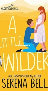 A Little Wilder - Wilder Adventures 4 - Serena Bell - English