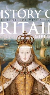 History of Britain and Ireland: The Definitive Visual Guide - DK Smithsonian - English
