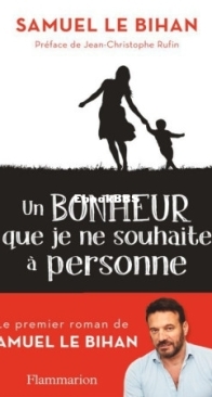 Un Bonheur Que Je Ne Souhaite A Personne - Samuel Le Bihan - French