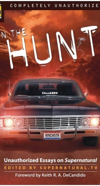 In the Hunt - Unauthorized Essays on Supernatural - Supernatural TV - English
