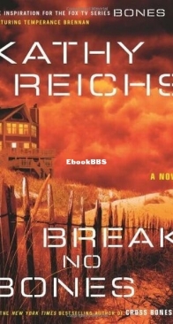 Break No Bones - Temperance Brennan 9 - Kathy Reichs - English