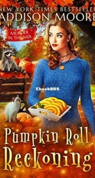 Pumpkin Roll Reckoning - Murder in the Mix 39 - Addison Moore - English