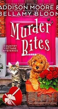 Murder Bites - Country Cottage Mysteries 5 - Addison Moore and Bellamy Bloom - English