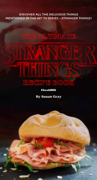 The Ultimate Stranger Things Recipe Book - Susan Gray - English