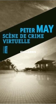 Scène De Crime Virtuelle - Peter May - French