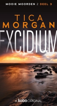 Excidium - Mooie Moorden 2 deel 3 - Tica Morgan - Dutch