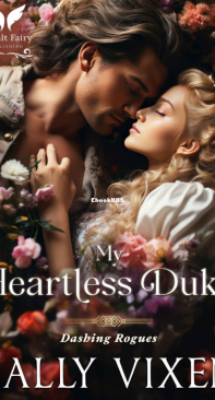 My Heartless Duke - Dashing Rogues 01 - Sally Vixen - English