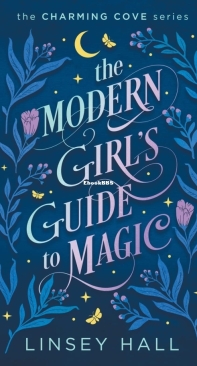The Modern Girl's Guide to Magic - Charming Cove 01 - Linsey Hall - English