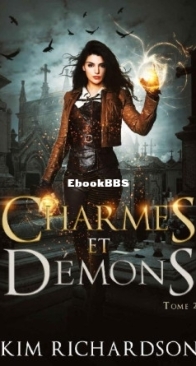 Charmes Et Démons - Les Dossiers Maudits 02 - Kim Richardson - French
