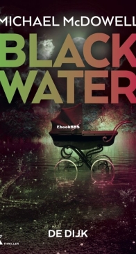 De Dijk - Blackwater 2 - Michael McDowell - Dutch