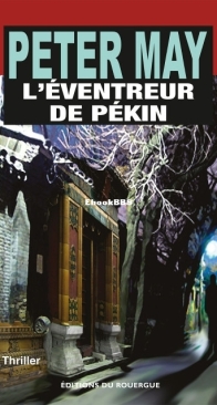 L'Eventreur de Pékin - Série Chinoise 06 - Peter May - French