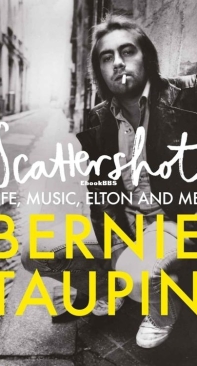Scattershot: Life, Music, Elton and Me - Bernie Taupin - English