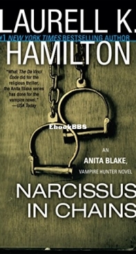 Narcissus in Chains  - [Anita Blake, Vampire Hunter 10] -  Laurell K Hamilton 2001 English