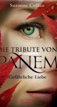 Gefährliche Liebe - Die Tribute von Panem 02 - Suzanne Collins - German
