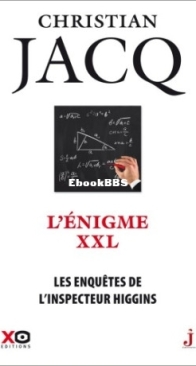 L'Enigme XXL - Les Enquêtes De L'Inspecteur Higgins 30 - Christian Jacq - French