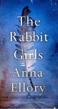 The Rabbit Girls - Anna Ellory - English