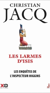 Les Larmes D'Isis - Les Enquêtes De L'Inspecteur Higgins 49 - Christian Jacq - French