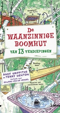 De Waanzinnige Boomhut van 13 Verdiepingen - De Waanzinnige Boomhut 01 - Andy Griffiths and Terry Denton - Dutch