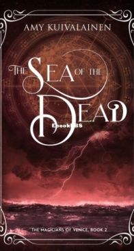 The Sea of the Dead - The Magicians of Venice 2 - Amy Kuivalainen - English