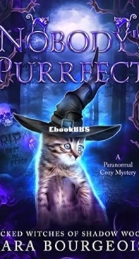 Nobody's Purrfect   - [Wicked Witches of Shadow Woods 03] -Sara Bourgeois   2021 English